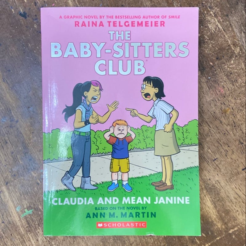 Claudia and Mean Janine: a Graphic Novel (the Baby-Sitters Club #4)