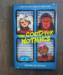 The Good for Nothings