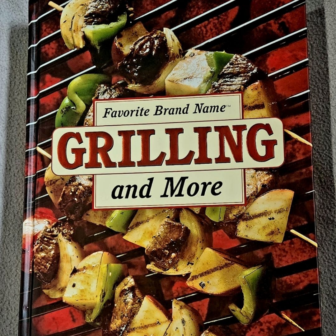 Favorite Brand Name Grilling and More