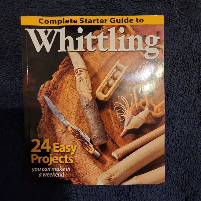 Complete Starter Guide to Whittling