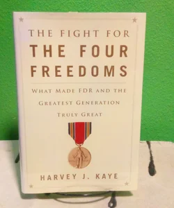 The Fight for the Four Freedoms - First Simon & Schuster Edition