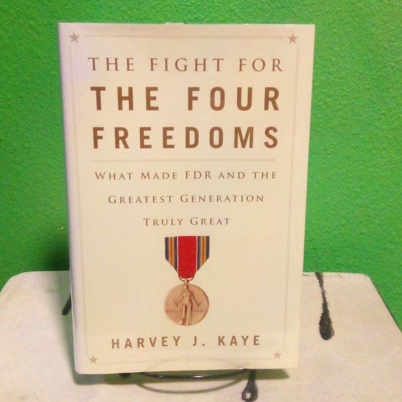 The Fight for the Four Freedoms - First Simon & Schuster Edition