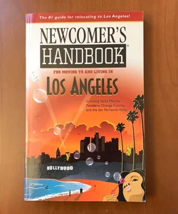 Newcomer's Handbook for Moving to and Living in Los Angeles