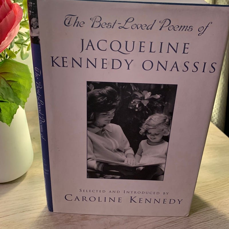 The Best-Loved Poems of Jacqueline Kennedy Onassis