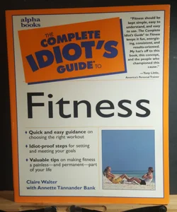 The complete idiots guide to fitness