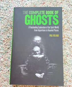 The Complete Book of Ghosts