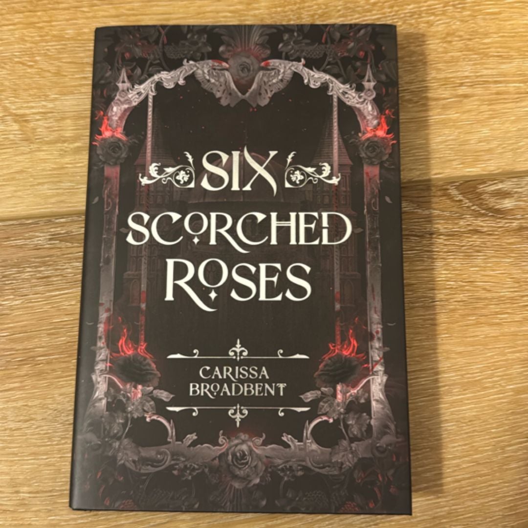 Six Scorched Roses (OWLCRATE SIGNED EXCLUSIVE EDITION)