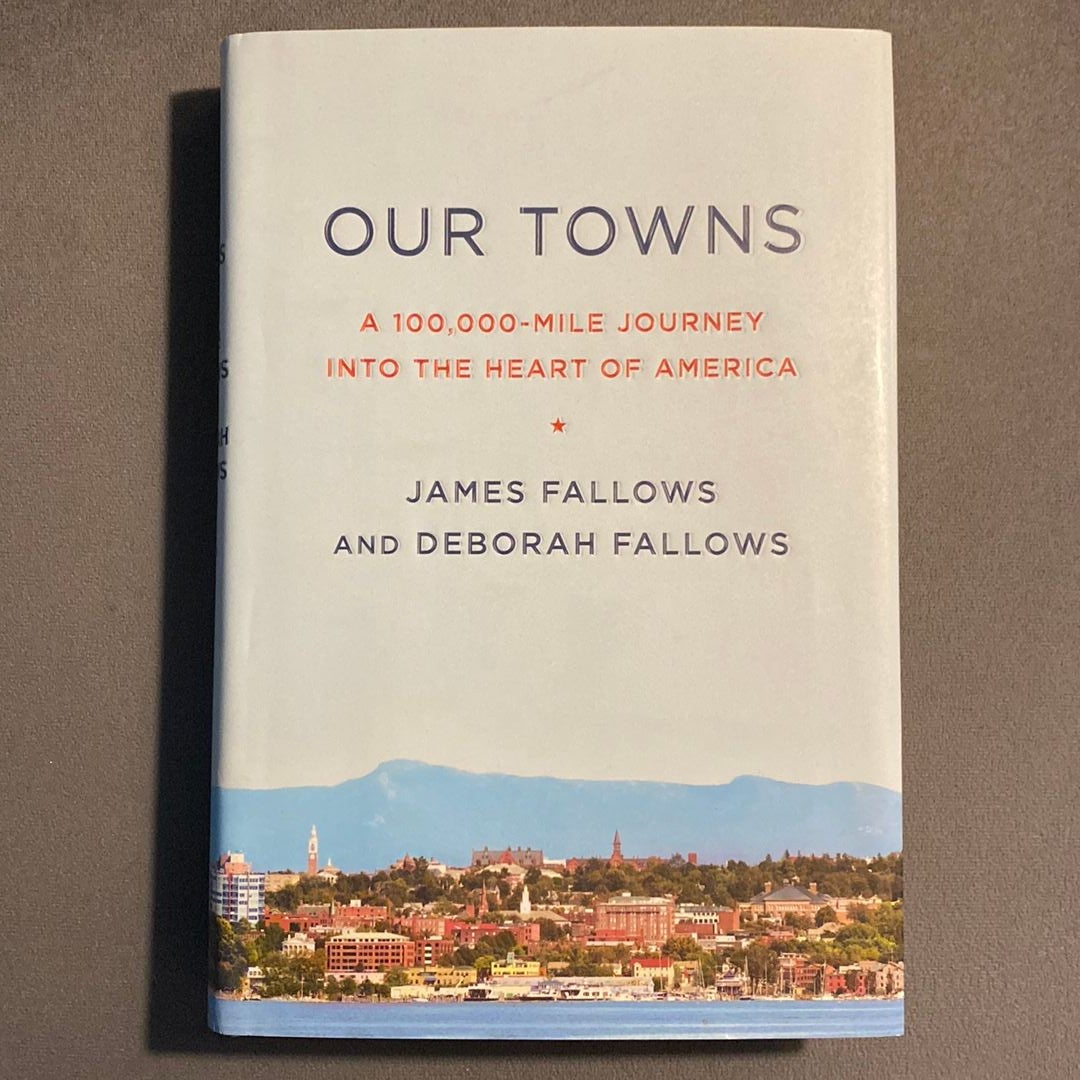 Our Towns by James Fallows, Deborah Fallows