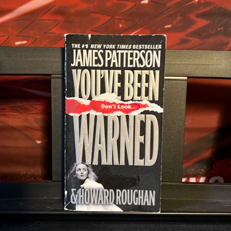 You've Been Warned