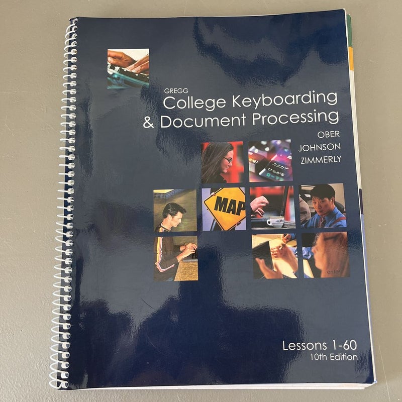 Gregg College Keyboarding & Document Processing (GDP); Lessons 1-60 Text