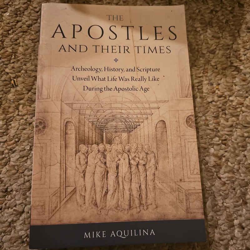 The Apostles and Their Times