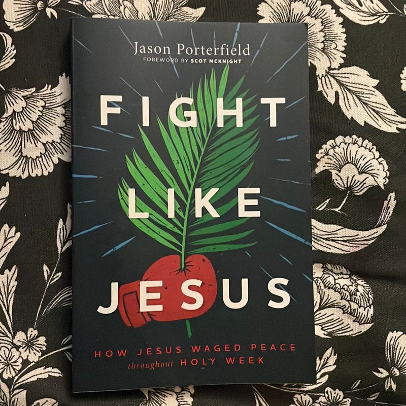 Fight Like Jesus