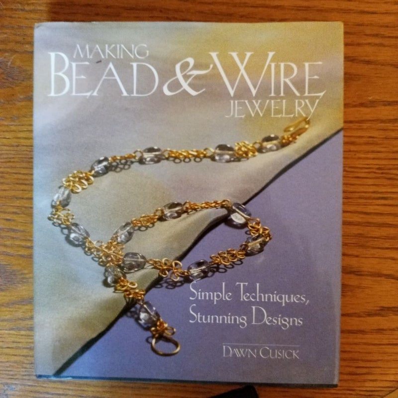 Making Bead and Wire Jewelry