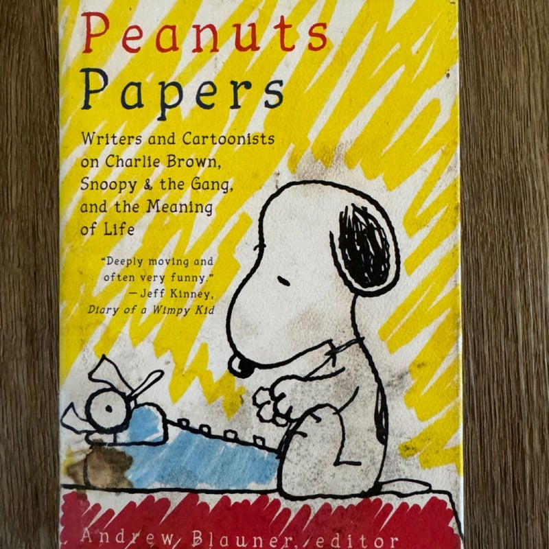 The Peanuts Papers: Writers and Cartoonists on Charlie Brown, Snoopy and the Gang, and the Meaning of Life