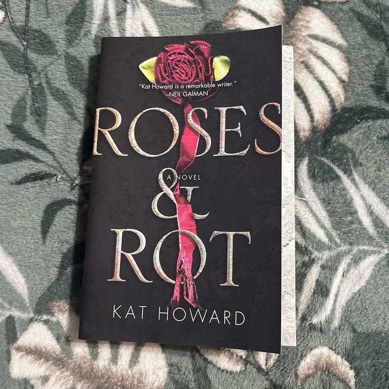 Roses and Rot