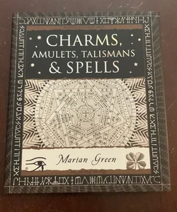 Charms, Amulets, Talismans and Spells