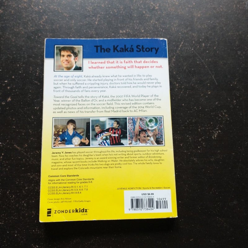 Toward the Goal: The Kaká Story (Revised Edition)