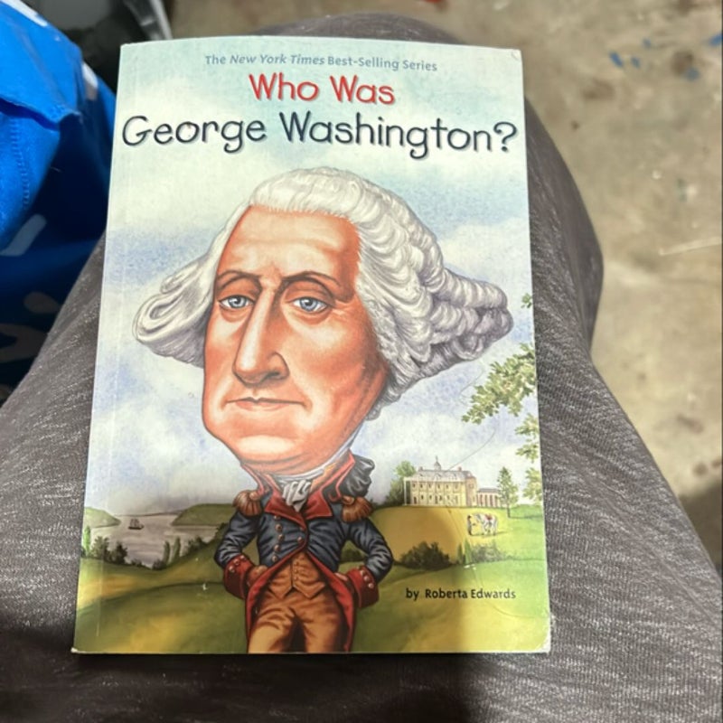 Who Was George Washington?