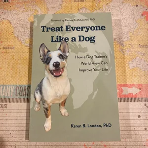 Treat Everyone Like a Dog