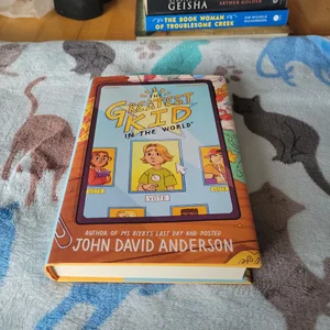 The Greatest Kid in the World by John David Anderson