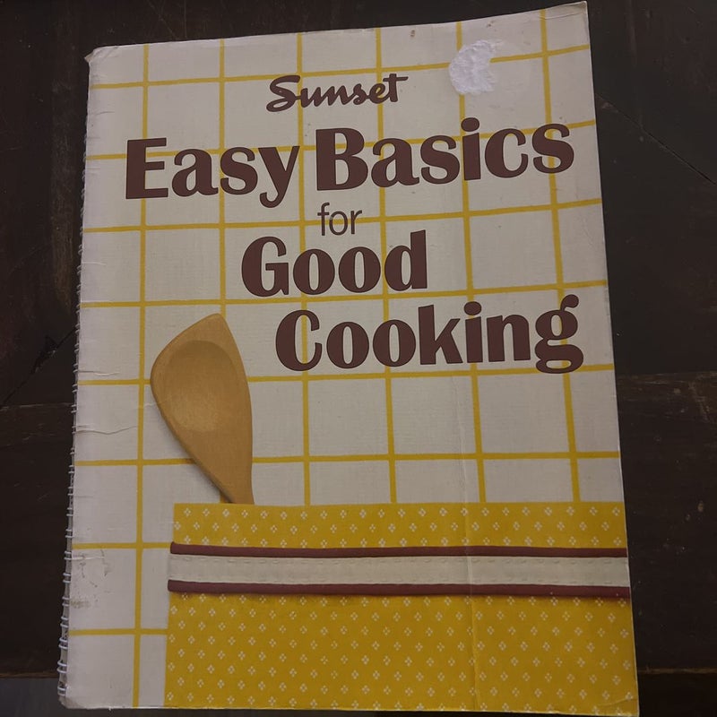 Easy Basics for Good Cooking