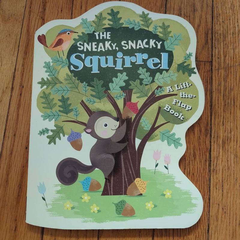 The Sneaky, Snacky Squirrel