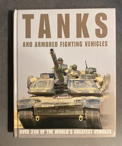 Tanks and Armored Fighting Vehicles