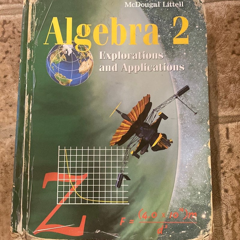 Algebra 2: Explorations and Applications