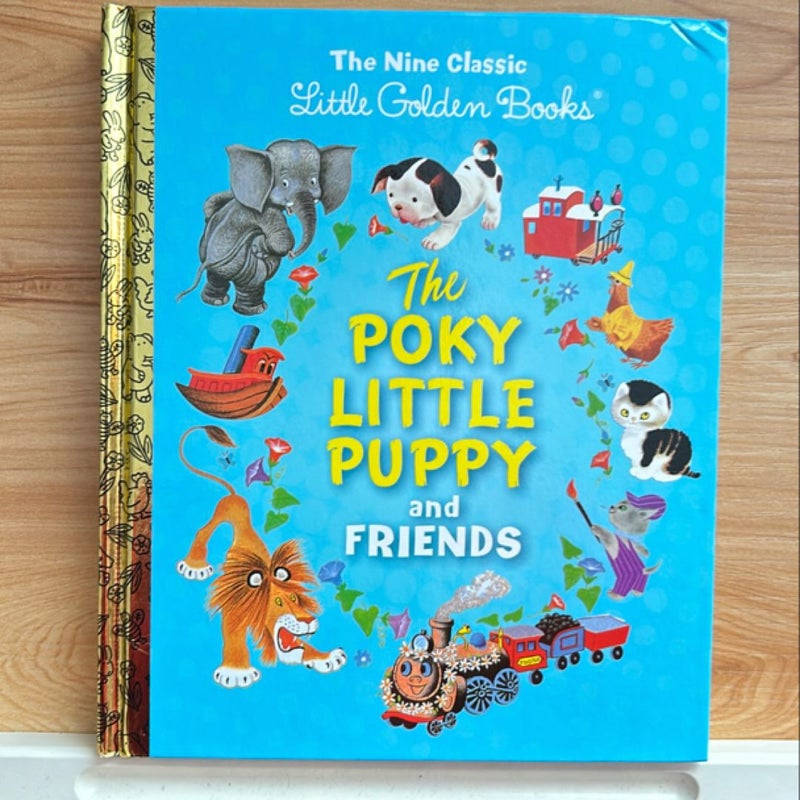 The Poky Little Puppy and Friends: the Nine Classic Little Golden Books