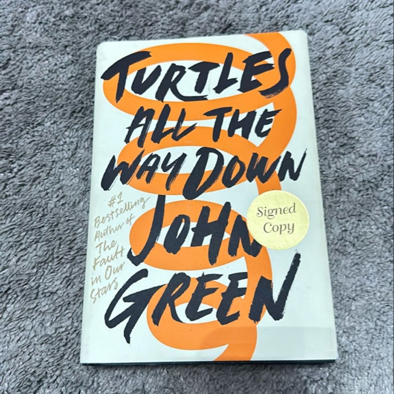 Turtles All the Way down (Signed Edition)