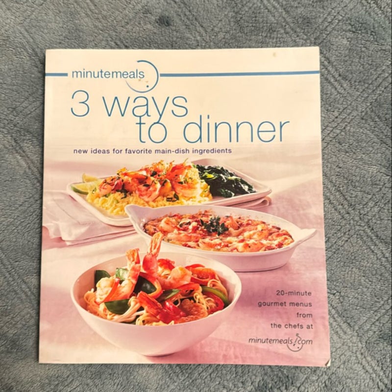 Minutemeals 3 Ways to Dinner