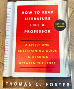 How to Read Literature Like a Professor Revised Edition