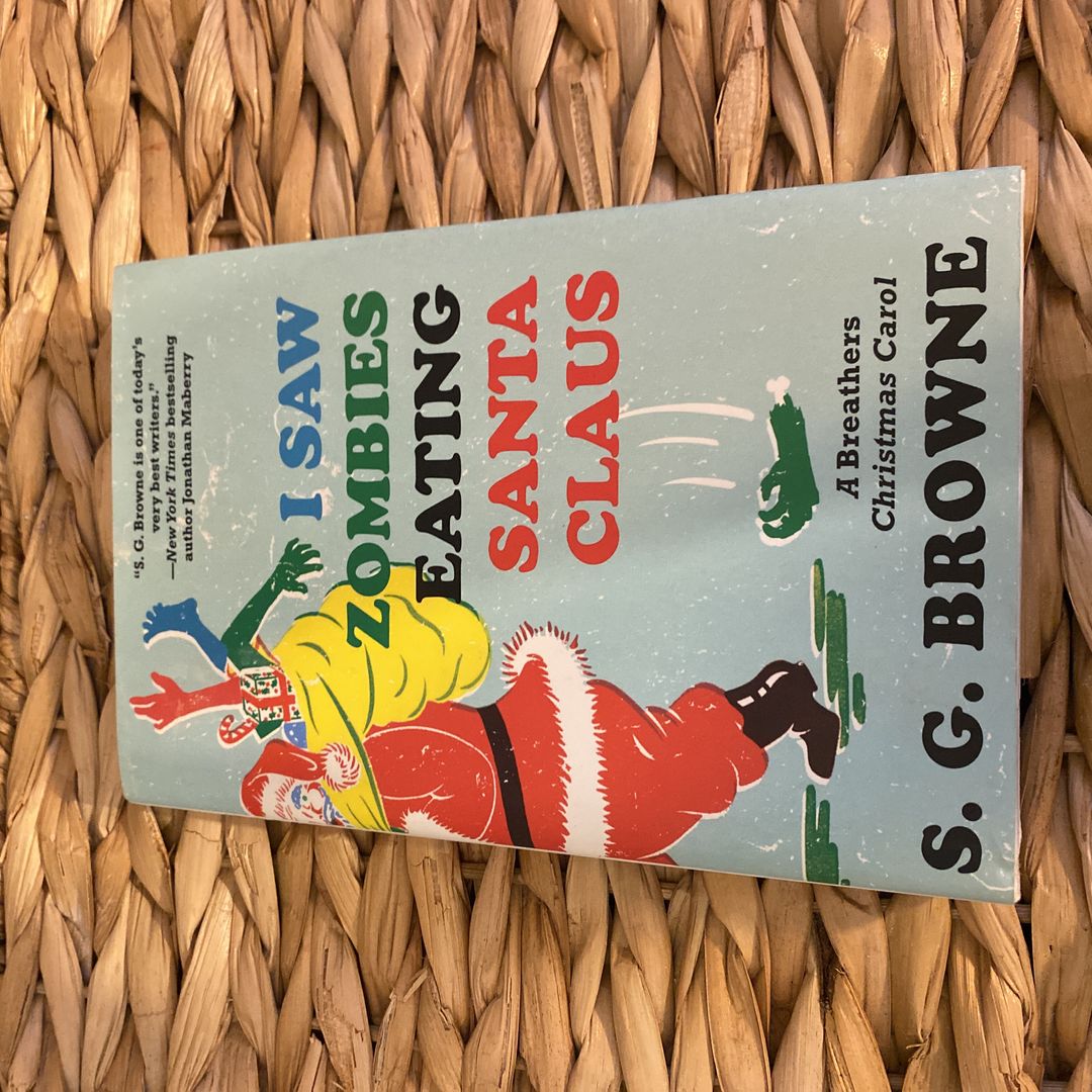 I Saw Zombies Eating Santa Claus