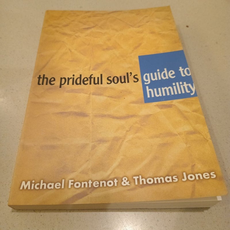 The Prideful Soul's Guide to Humility