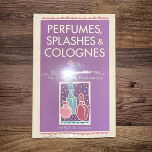 Perfumes, Splashes and Colognes