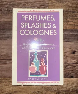 Perfumes, Splashes and Colognes