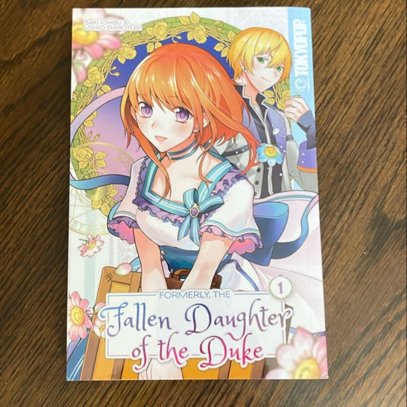 Formerly, The Fallen Daughter of The Duke Volumes 1-5