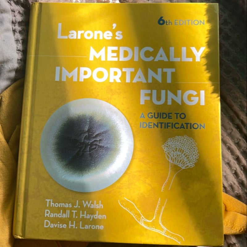 Larone's Medically Important Fungi