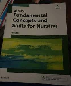 DeWit's Fundamental Concepts and Skills for Nursing