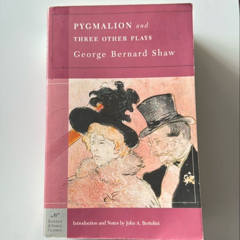 Pygmalion and Three Other Plays