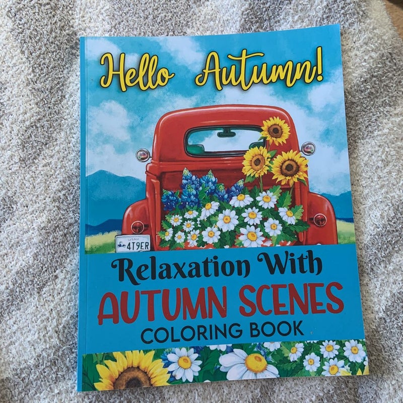 Hello Autumn! Relaxation with Autumn Scenes Coloring Book