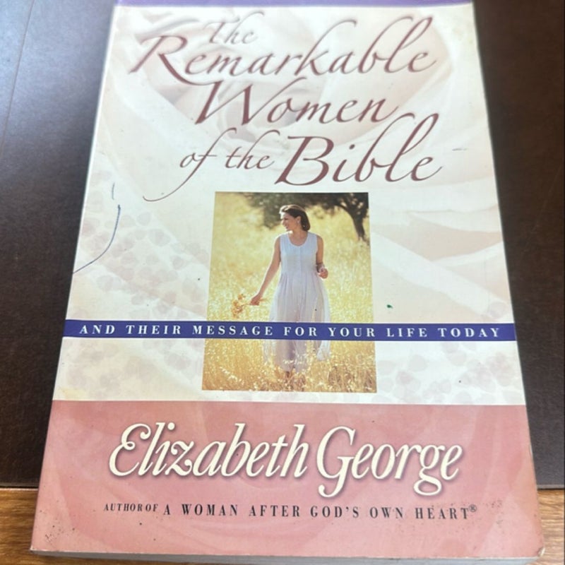 The Remarkable Women of the Bible