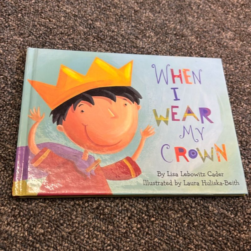 When I Wear My Crown by Lisa Lebowitz