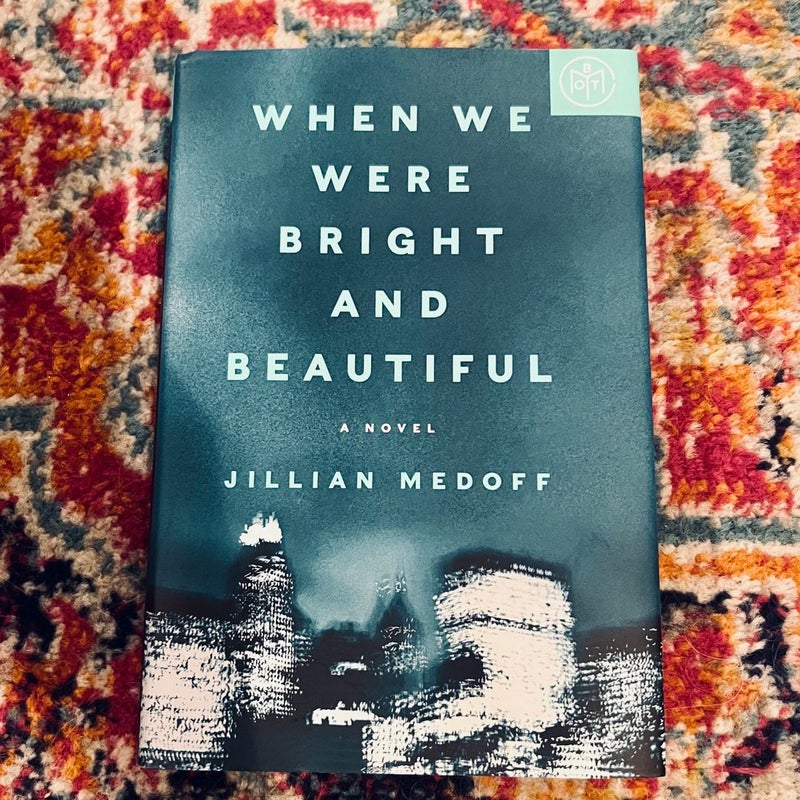 When We Were Bright and Beautiful by Jillian Medoff Hardcover BOTM edition VG