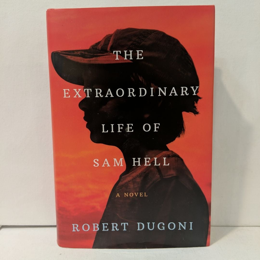 The Extraordinary Life of Sam Hell