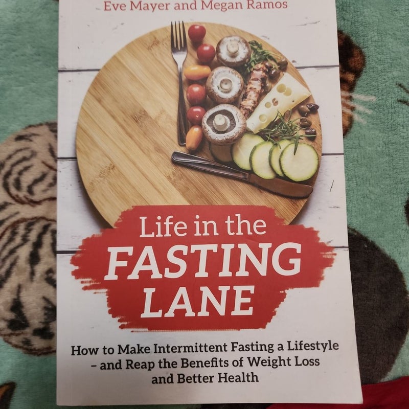 Life in the Fasting Lane