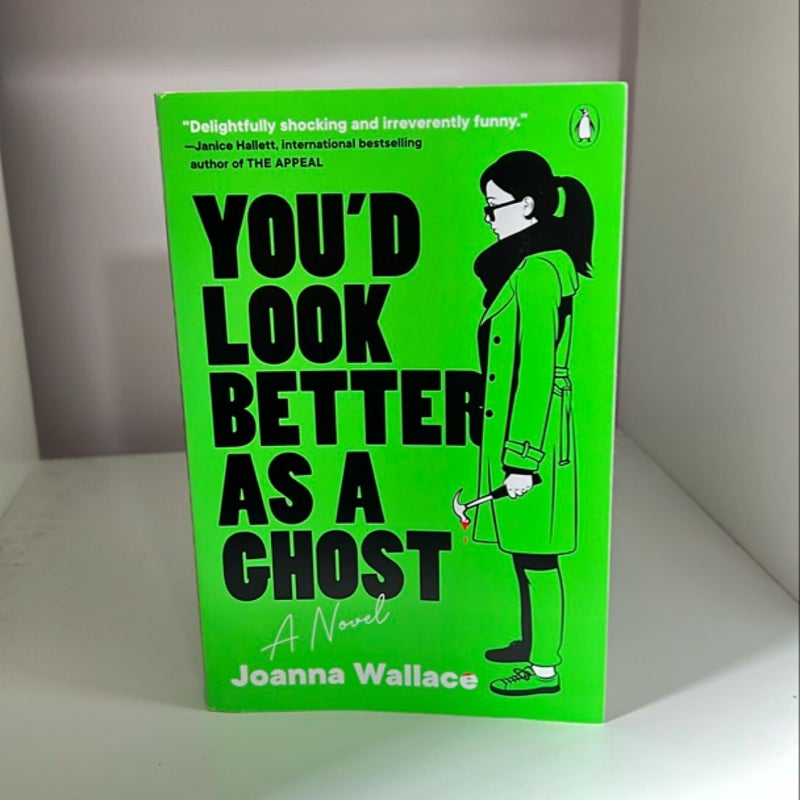 You'd Look Better As a Ghost