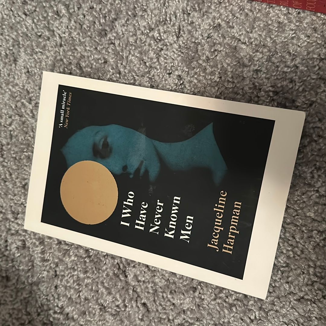 I Who Have Never Known Men