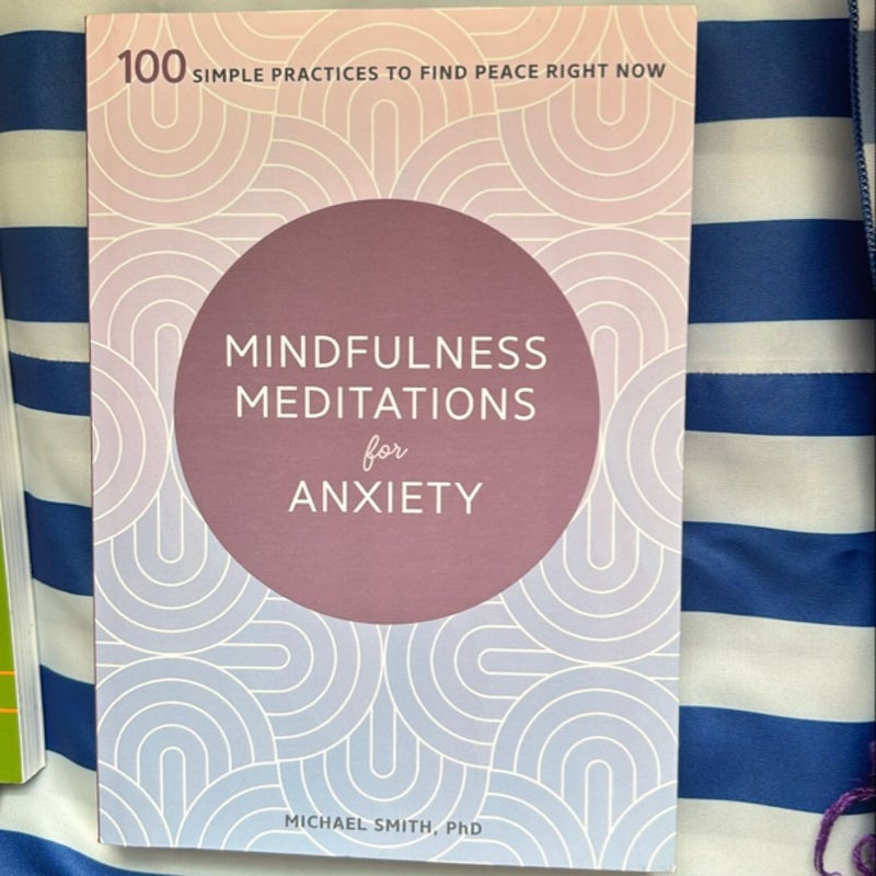 Mindfulness Meditations for Anxiety