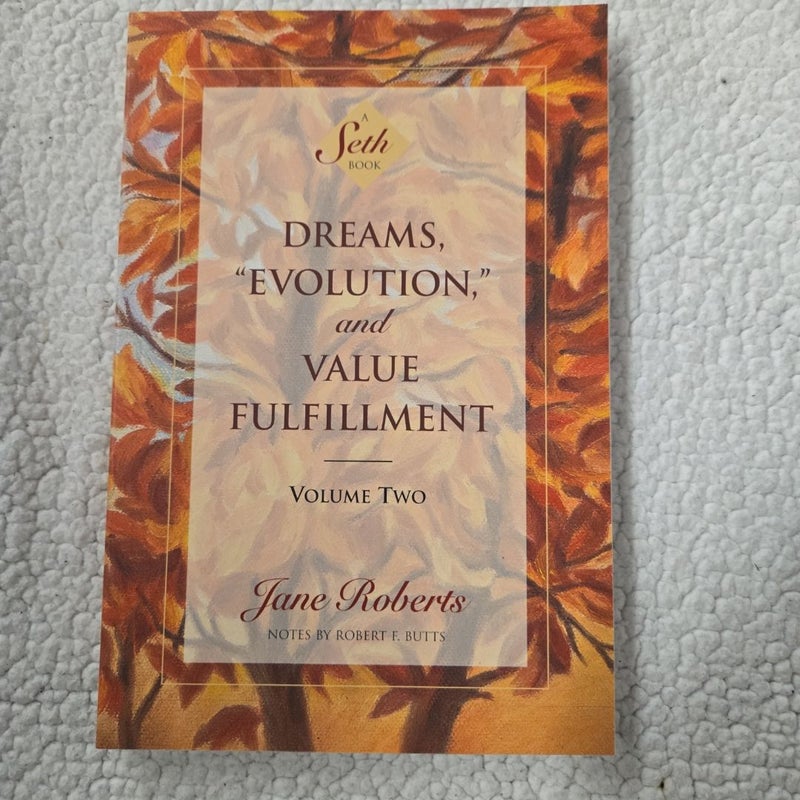 Dreams, Evolution, and Value Fulfillment, Volume Two